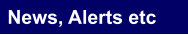 News, Alerts etc