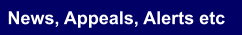 News, Appeals, Alerts etc