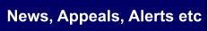 News, Appeals, Alerts etc